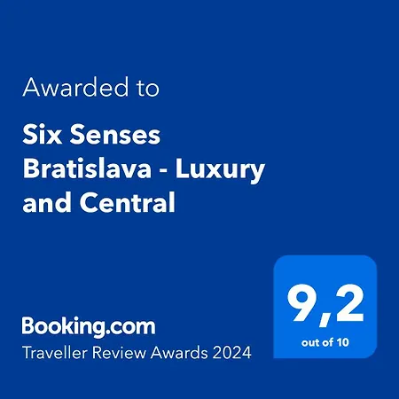 Six Senses - Luxury And * Bratislava